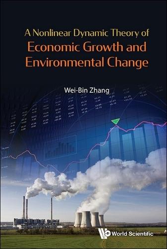 A Nonlinear Dynamic Theory Of Economic Growth And Environmental Change