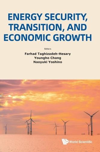 Energy Security, Transition, And Economic Growth