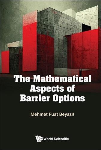 The Mathematical Aspects Of Barrier Options