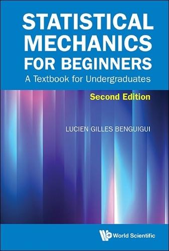 Statistical Mechanics For Beginners: A Textbook For Undergraduates