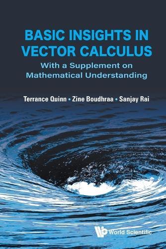 Basic Insights In Vector Calculus: With A Supplement On Mathematical Understanding
