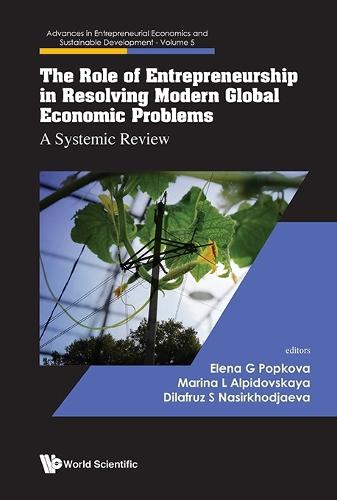 The Role Of Entrepreneurship In Resolving Modern Global Economic Problems: A Systemic Review