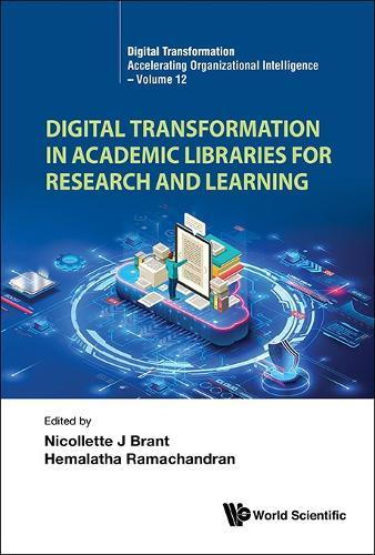 Digital Transformation In Academic Libraries For Research And Learning