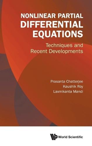 Nonlinear Partial Differential Equations: Techniques And Recent Developments