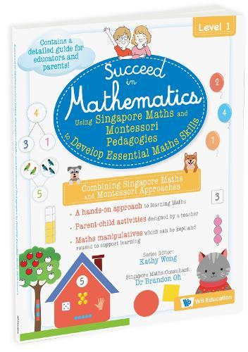 Using Singapore Maths And Montessori Pedagogies To Develop Essential Maths Skills Level 1