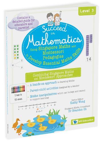 Using Singapore Maths And Montessori Pedagogies To Develop Essential Maths Skills Level 3