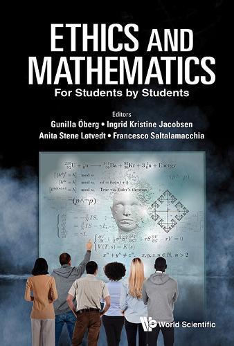Ethics And Mathematics: For Students By Students