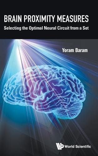 Brain Proximity Measures: Selecting The Optimal Neural Circuit From A Set