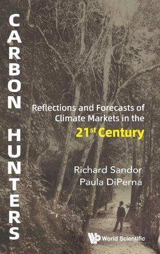 Carbon Hunters: Reflections And Forecasts Of Climate Markets In The 21st Century