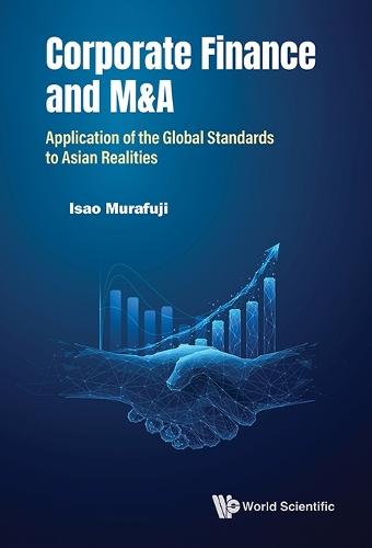 Corporate Finance And M&a: Application Of The Global Standards To Asian Realities