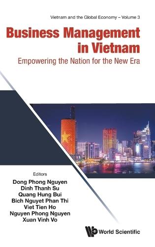 Business Management In Vietnam: Empowering The Nation For The New Era