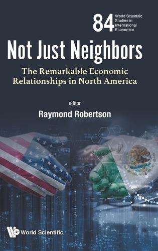 Not Just Neighbors: The Remarkable Economic Relationships In North America