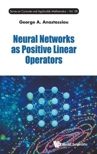 Neural Networks As Positive Linear Operators