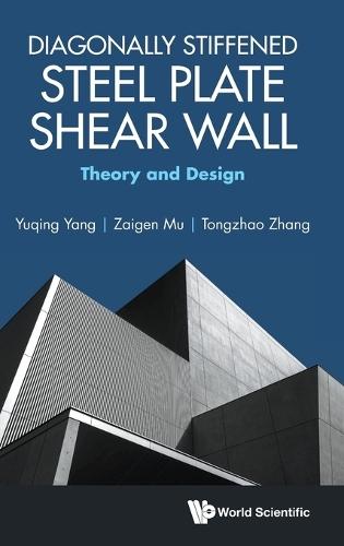 Diagonally Stiffened Steel Plate Shear Wall: Theory And Design