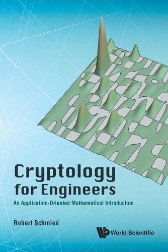 Cryptology For Engineers: An Application-oriented Mathematical Introduction