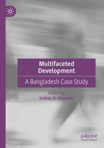 Multifaceted Development: A Bangladesh Case Study