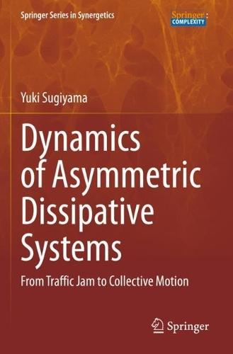 Dynamics of Asymmetric Dissipative Systems: From Traffic Jam to Collective Motion