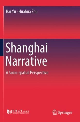Shanghai Narrative: A Socio-spatial Perspective