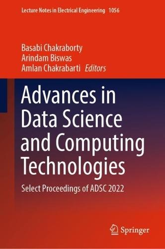 Advances in Data Science and Computing Technologies: Select Proceedings of ADSC 2022