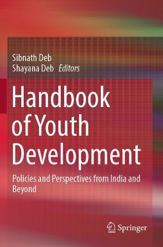 Handbook of Youth Development: Policies and Perspectives from India and Beyond