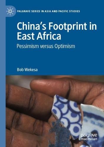 China’s Footprint in East Africa: Pessimism versus Optimism