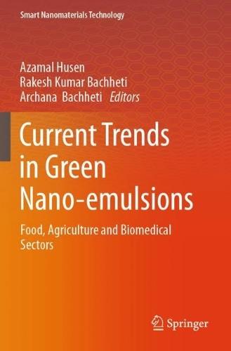 Current Trends in Green Nano-emulsions: Food, Agriculture and Biomedical Sectors