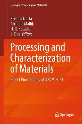 Processing and Characterization of Materials: Select Proceedings of ICPCM 2021