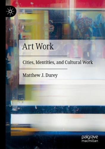 Art Work: Cities, Identities, and Cultural Work