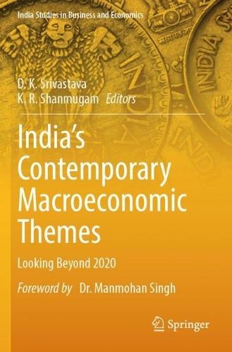 India’s Contemporary Macroeconomic Themes: Looking Beyond 2020