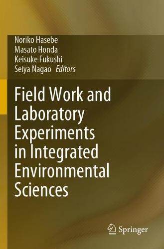 Field Work and Laboratory Experiments in Integrated Environmental Sciences