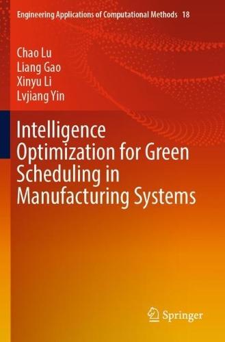 Intelligence Optimization for Green Scheduling in Manufacturing Systems