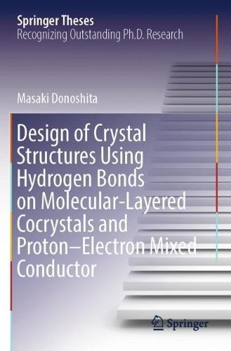 Design of Crystal Structures Using Hydrogen Bonds on Molecular-Layered Cocrystals and Proton–Electron Mixed Conductor
