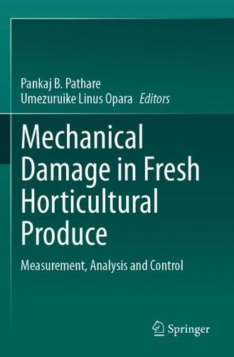 Mechanical Damage in Fresh Horticultural Produce: Measurement, Analysis and Control