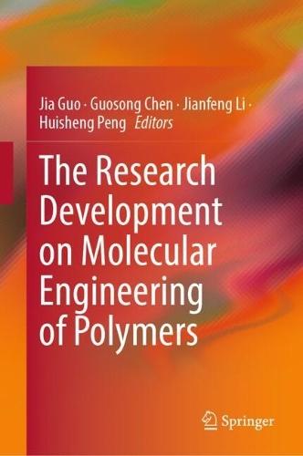 The Research Development on Molecular Engineering of Polymers