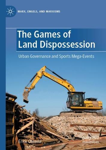The Games of Land Dispossession: Urban Governance and Sports Mega-Events