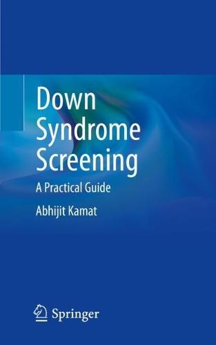 Down Syndrome Screening: A Practical Guide