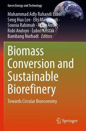 Biomass Conversion and Sustainable Biorefinery: Towards Circular Bioeconomy