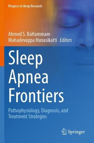 Sleep Apnea Frontiers: Pathophysiology, Diagnosis, and Treatment Strategies