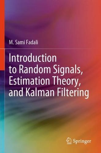 Introduction to Random Signals, Estimation Theory, and Kalman Filtering