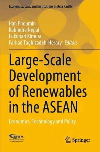 Large-Scale Development of Renewables in the ASEAN: Economics, Technology and Policy