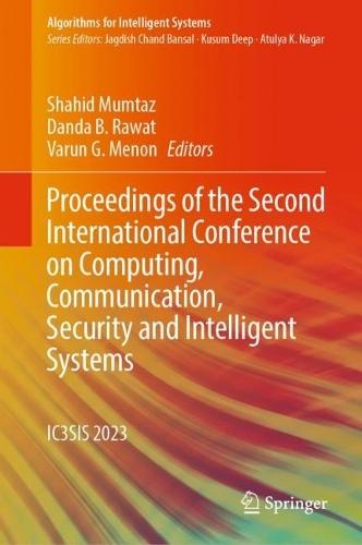 Proceedings of the Second International Conference on Computing, Communication, Security and Intelligent Systems: IC3SIS 2023