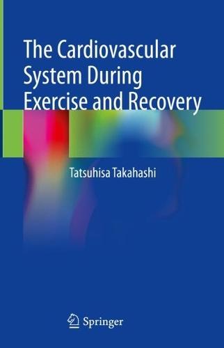 The Cardiovascular System During Exercise and Recovery