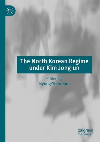 The North Korean Regime under Kim Jong-un
