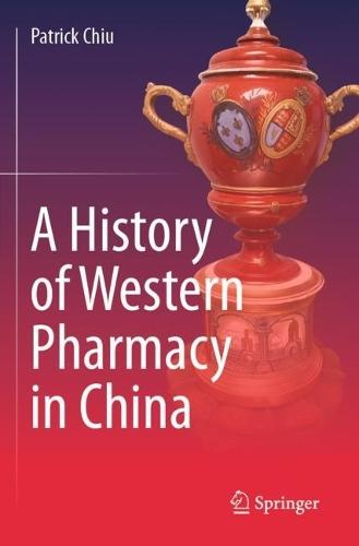 A History of Western Pharmacy in China