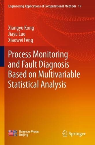 Process Monitoring and Fault Diagnosis Based on Multivariable Statistical Analysis
