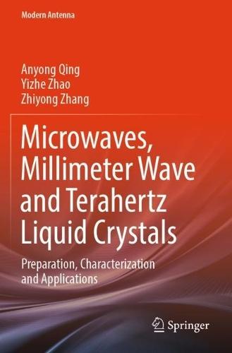 Microwaves, Millimeter Wave and Terahertz Liquid Crystals: Preparation, Characterization and Applications