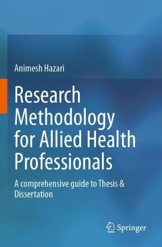 Research Methodology for Allied Health Professionals: A comprehensive guide to Thesis & Dissertation