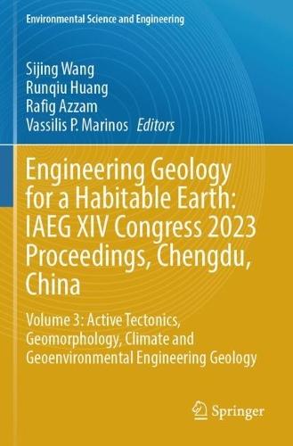 Engineering Geology for a Habitable Earth: IAEG XIV Congress 2023 Proceedings, Chengdu, China: Volume 3: Active Tectonics, Geomorphology, Climate and Geoenvironmental Engineering Geology