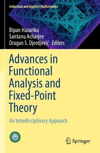 Advances in Functional Analysis and Fixed-Point Theory: An Interdisciplinary Approach