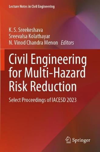 Civil Engineering for Multi-Hazard Risk Reduction: Select Proceedings of IACESD 2023